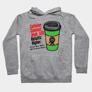 Caffeine Content: High. SEO Results: Higher. Unleash Your Coffee Brand's Online Empire. ( Inspiring Quote) Hoodie
